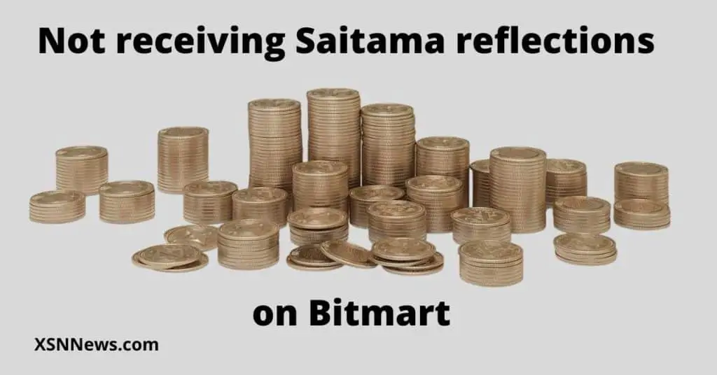 Not receiving Saitama reflections on bitmart
