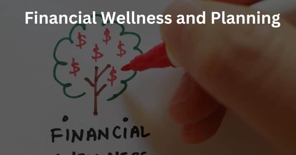 Financial Wellness and Planning written in black with a person drawing a tree